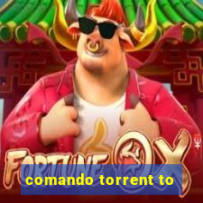 comando torrent to